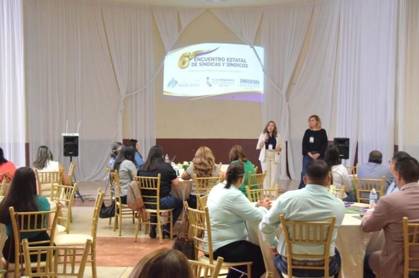 Chihuahua celebra 6º Encuentro Estatal de Síndicos en Riva Palacio